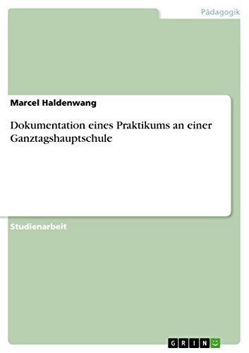 Dokumentation eines Praktikums an einer Ganztagshauptschule