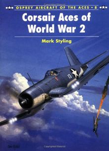 Corsair Aces of World War 2 (Aircraft of the Aces)