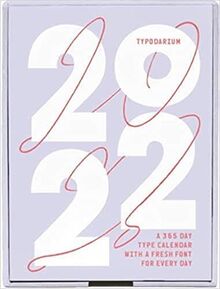 Typodarium 2022: A 365 Day Type Calendar