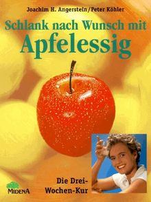 Schlank nach Wunsch mit Apfelessig. Die Drei- Wochen- Kur von Joachim H. Angerstein | Buch | Zustand sehr gut