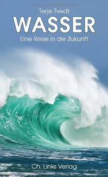 Wasser: Eine Reise in die Zukunft von Terje Tvedt | Buch | Zustand gut
