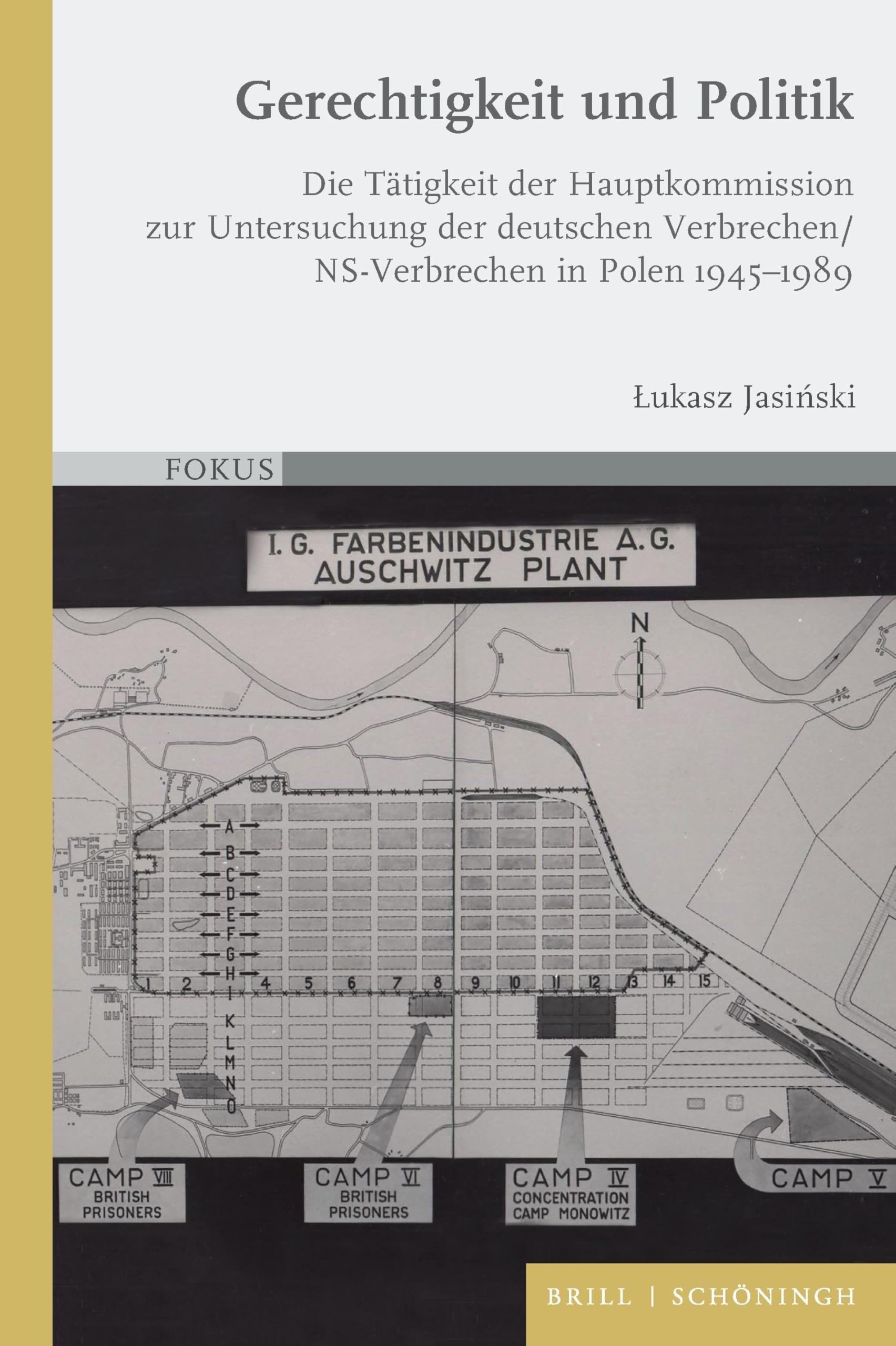 Gerechtigkeit und Politik: Die Tätigkeit der Hauptkommission zur Untersuchung der deutschen Verbrechen/NS-Verbrechen in Polen 1945-1989 (FOKUS, Band 21)