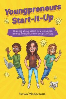 Youngpreneurs Start-It-Up: Teaching young people how to imagine, develop, and launch their own businesses.