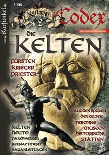 Karfunkel Codex Nr. 2: Die Kelten: Fürsten - Krieger - Priester