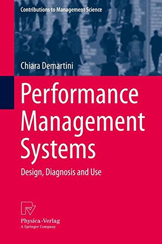 Performance Management Systems: Design, Diagnosis and Use (Contributions to Management Science)