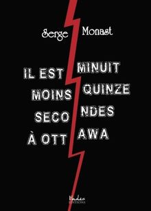 Il est minuit moins quinze secondes à Ottawa