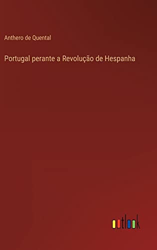 Portugal perante a Revolução de Hespanha