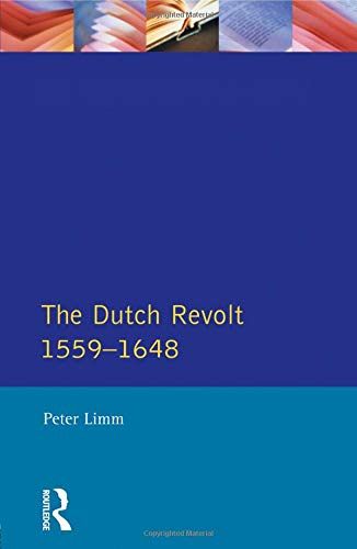 The Dutch Revolt 1559 - 1648 (Seminar Studies in History)