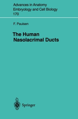 The Human Nasolacrimal Ducts (Advances in Anatomy, Embryology and Cell Biology)