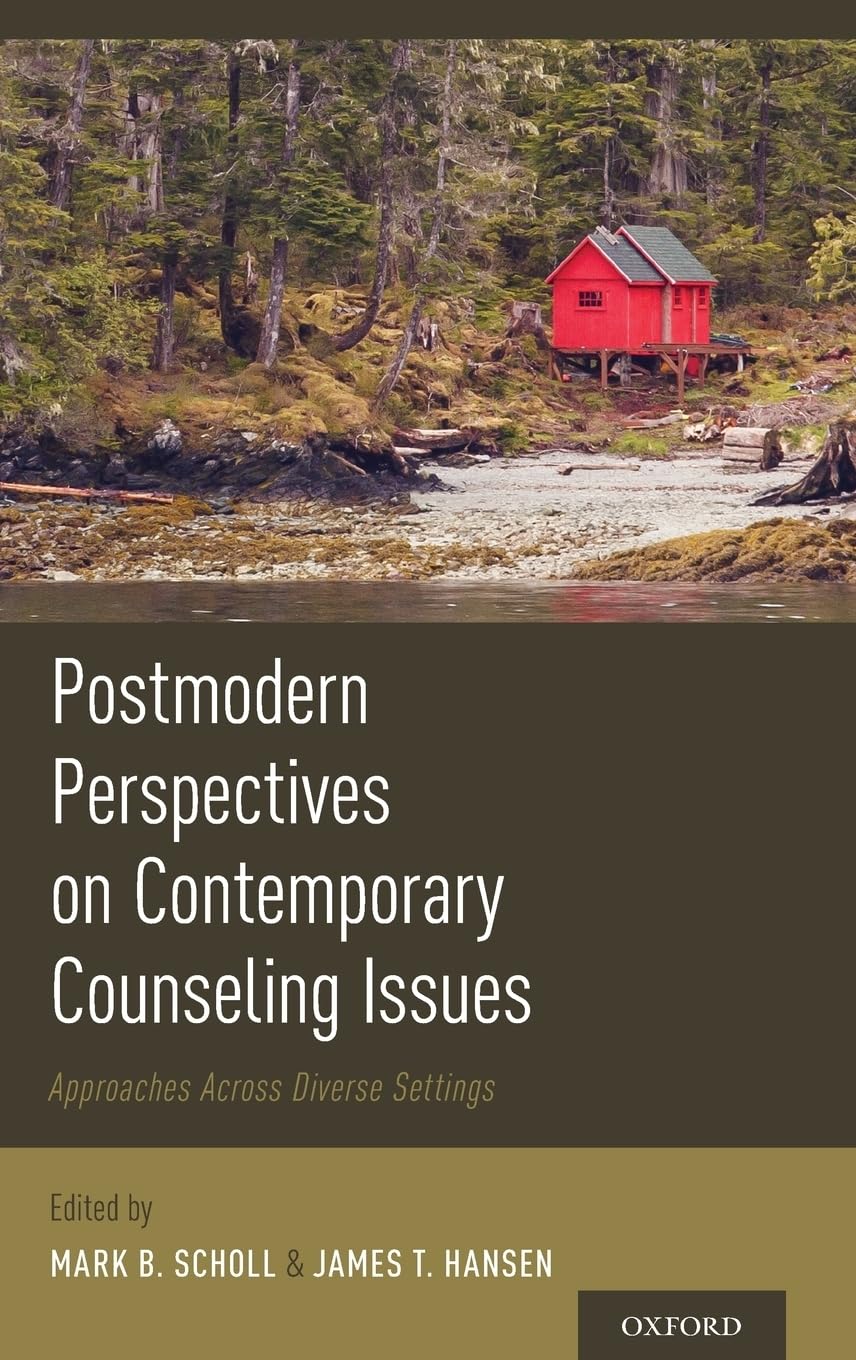 Postmodern Perspectives on Contemporary Counseling Issues: Approaches Across Diverse Settings