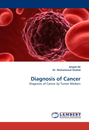 Diagnosis of Cancer: Diagnosis of Cancer by Tumor Markers