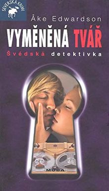 Vyměněná tvář: Švédská krimi (2007)