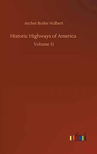Historic Highways of America: Volume 11