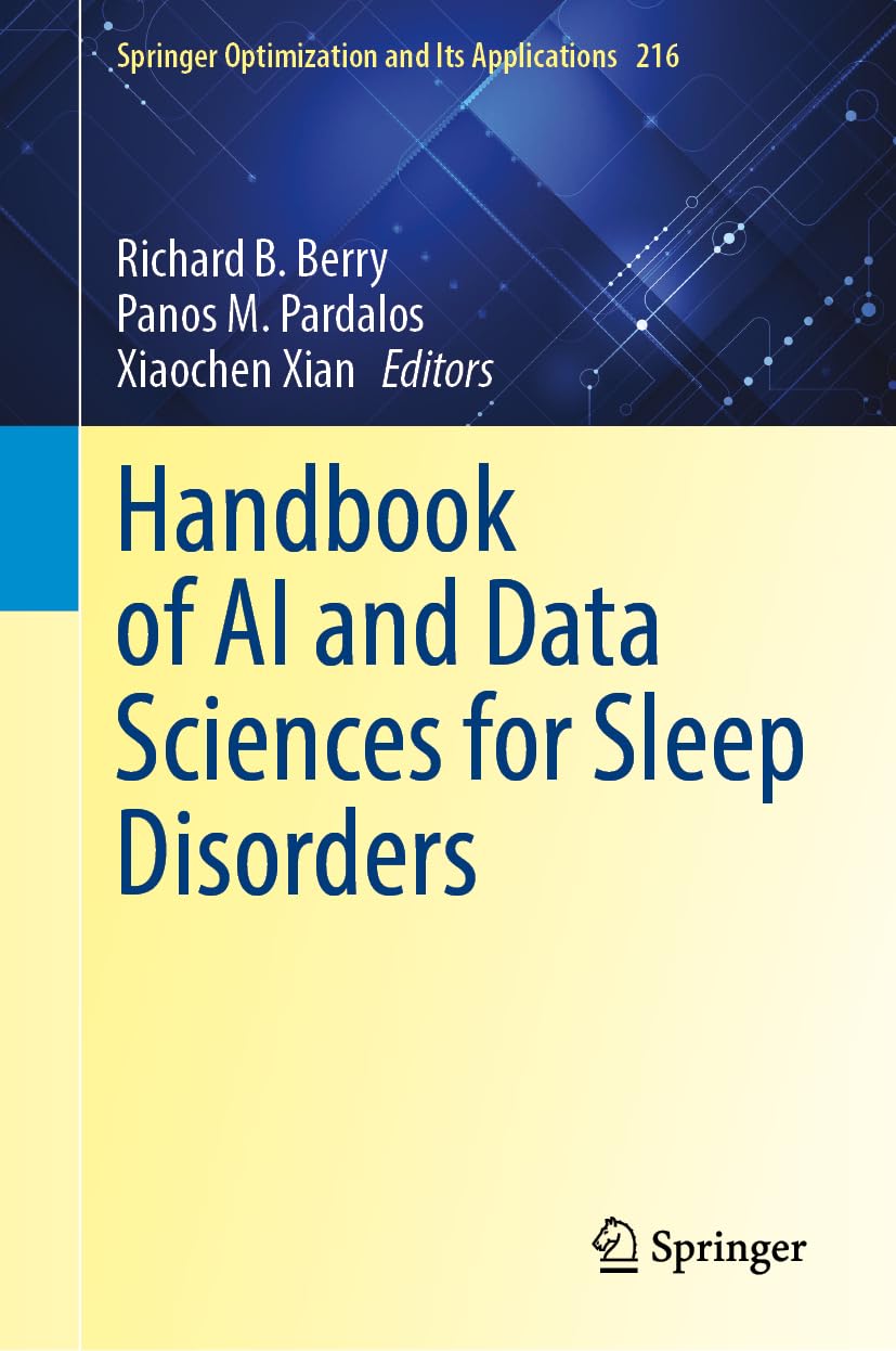 Handbook of AI and Data Sciences for Sleep Disorders (Springer Optimization and Its Applications, 216, Band 216)