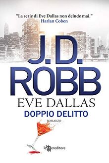 Doppio delitto. Eve Dallas (Narrativa)