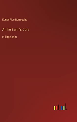 At the Earth's Core: in large print