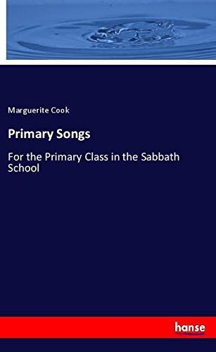 Primary Songs: For the Primary Class in the Sabbath School