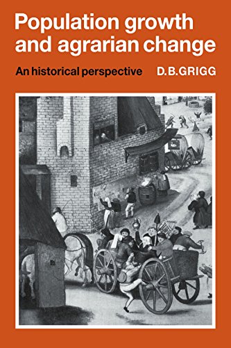 Population Growth and Agricultural Change in Pre-Industrial Societies: An Historical Perspective (Cambridge Geographical Studies, Band 13)