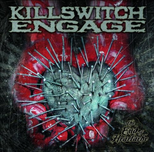 The end of heartache by Killswitch Engage