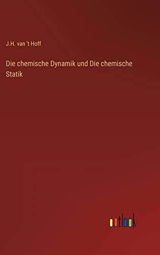 Die chemische Dynamik und Die chemische Statik