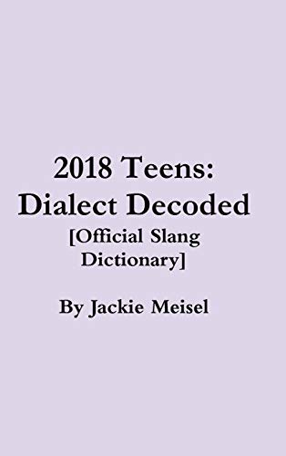 TEENS: DIALECT DECODED