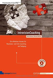 IntrovisionCoaching: Ein effektiver Ansatz für Business- und Live-Coaching mit Tiefgang (Edition Training aktuell)