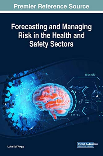 Forecasting and Managing Risk in the Health and Safety Sectors (Advances in Human Services and Public Health)