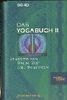 Das Yogabuch, 2: Jenseits von Raum, Zeit und Begehren