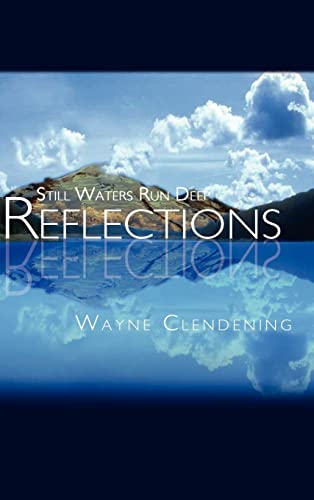 Reflections: Still Waters Run Deep