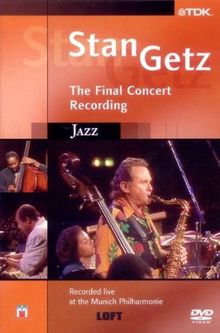 Stan Getz - The Final Concert Recording: Live in der Münchner Philharmonie
