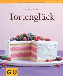 Tortenglück (GU einfach clever Relaunch 2007)