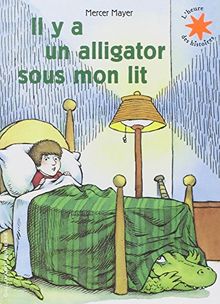 Il y a un alligator sous mon lit