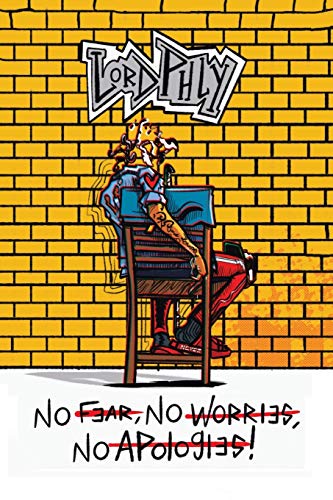 No Fear No Worries No Apologies