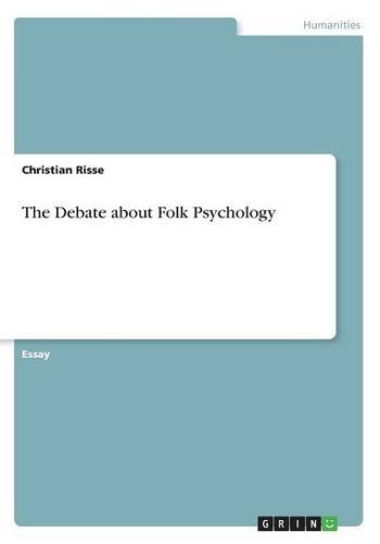 The Debate about Folk Psychology