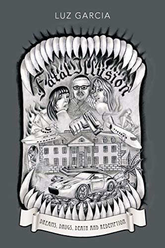 Fatal Illusion: Dreams, Drugs, Death and Redemption