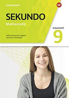 Sekundo - Mathematik für differenzierende Schulformen / Sekundo - Mathematik für differenzierende Schulformen - Ausgabe 2018 für Nordrhein-Westfalen: ... / Arbeitsheft mit Lösungen 9