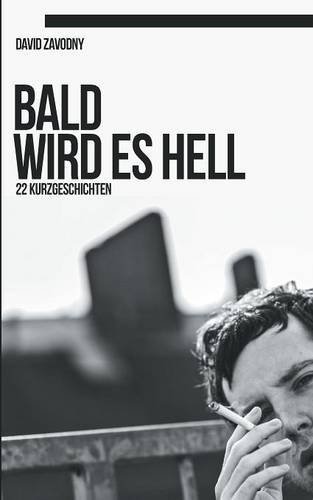 Bald wird es hell: 22 Kurzgeschichten