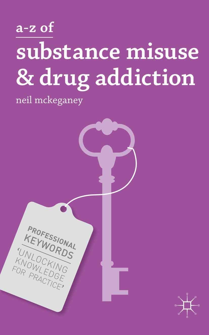 A-Z of Substance Misuse and Drug Addiction (Professional Keywords)