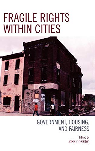 Fragile Rights Within Cities: Government, Housing, and Fairness