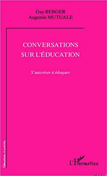 Conversations sur l'éducation : s'autoriser à éduquer