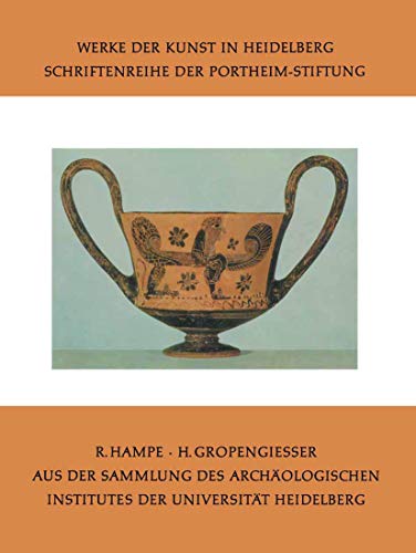 Aus der Sammlung des Archäologischen Institutes der Universität Heidelberg (Werke der Kunst in Heidelberg) (German Edition) (Werke der Kunst in Heidelberg, 2, Band 2)