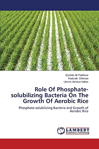 Role Of Phosphate-solubilizing Bacteria On The Growth Of Aerobic Rice: Phosphate-solubilizing Bacteria and Growth of Aerobic Rice