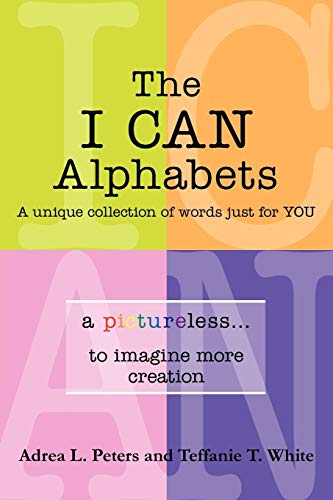 The I Can Alphabets: A Unique Collection of Words Just for You