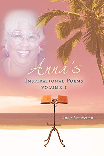 Anna's Inspirational Poems: Volume 1