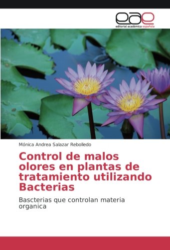 Control de malos olores en plantas de tratamiento utilizando Bacterias: Bascterias que controlan materia organica