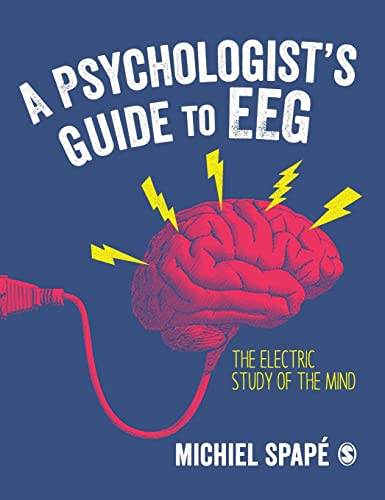 A Psychologist's guide to EEG: The Electric Study of the Mind