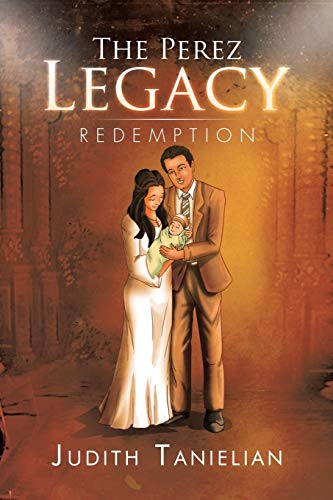 The Perez Legacy: Redemption
