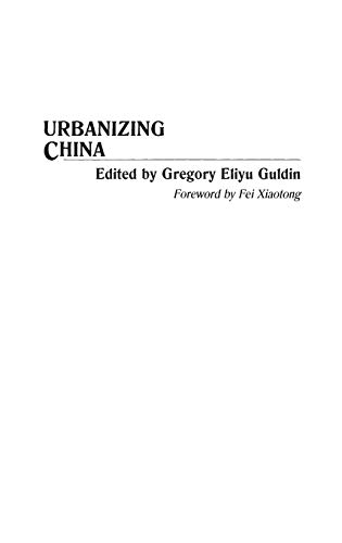 Urbanizing China (Contributions in Asian Studies)