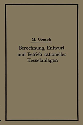 Berechnung, Entwurf und Betrieb Rationeller Kesselanlagen