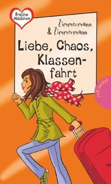 Freche Mädchen - freche Bücher!: Liebe, Chaos, Klassenfahrt